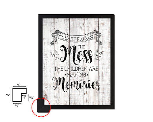 Please excuse the mess White Wash Quote Framed Print Wall Decor Art