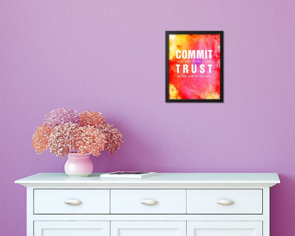 Commit your way to the Lord Quote Wood Framed Print Home Decor Wall Art Gifts