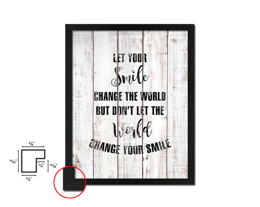 Let your smile change the world White Wash Quote Framed Print Wall Decor Art