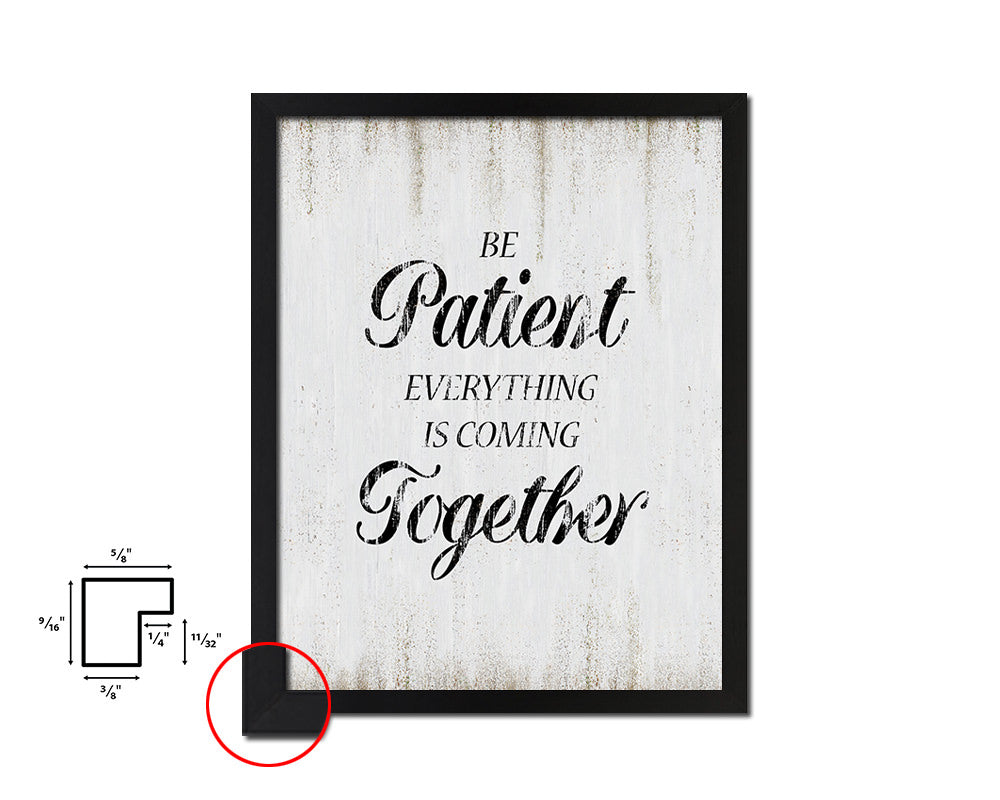 Be patient everything is coming together Quote Wood Framed Print Wall Decor Art