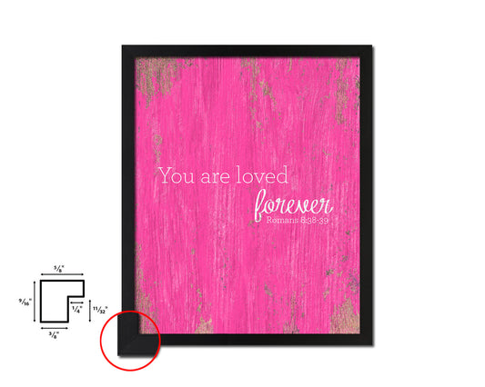 You are loved forever Quote Framed Print Home Decor Wall Art Gifts