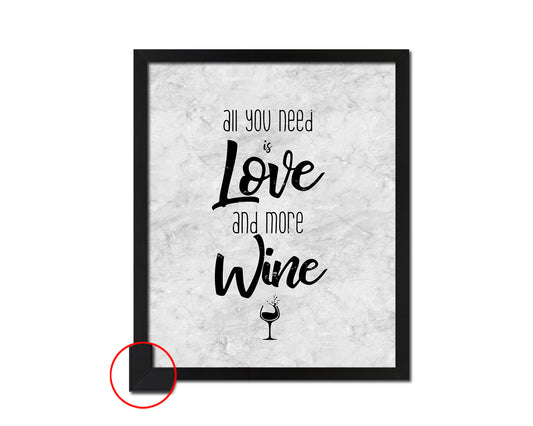 All you need is love and more wine Bible, Scripture, Verse Framed Print Wall Art Decor Gifts