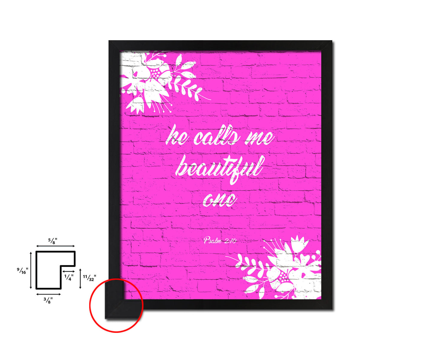 He calls me beautiful one, Psalm 2:10 Quote Framed Print Home Decor Wall Art Gifts