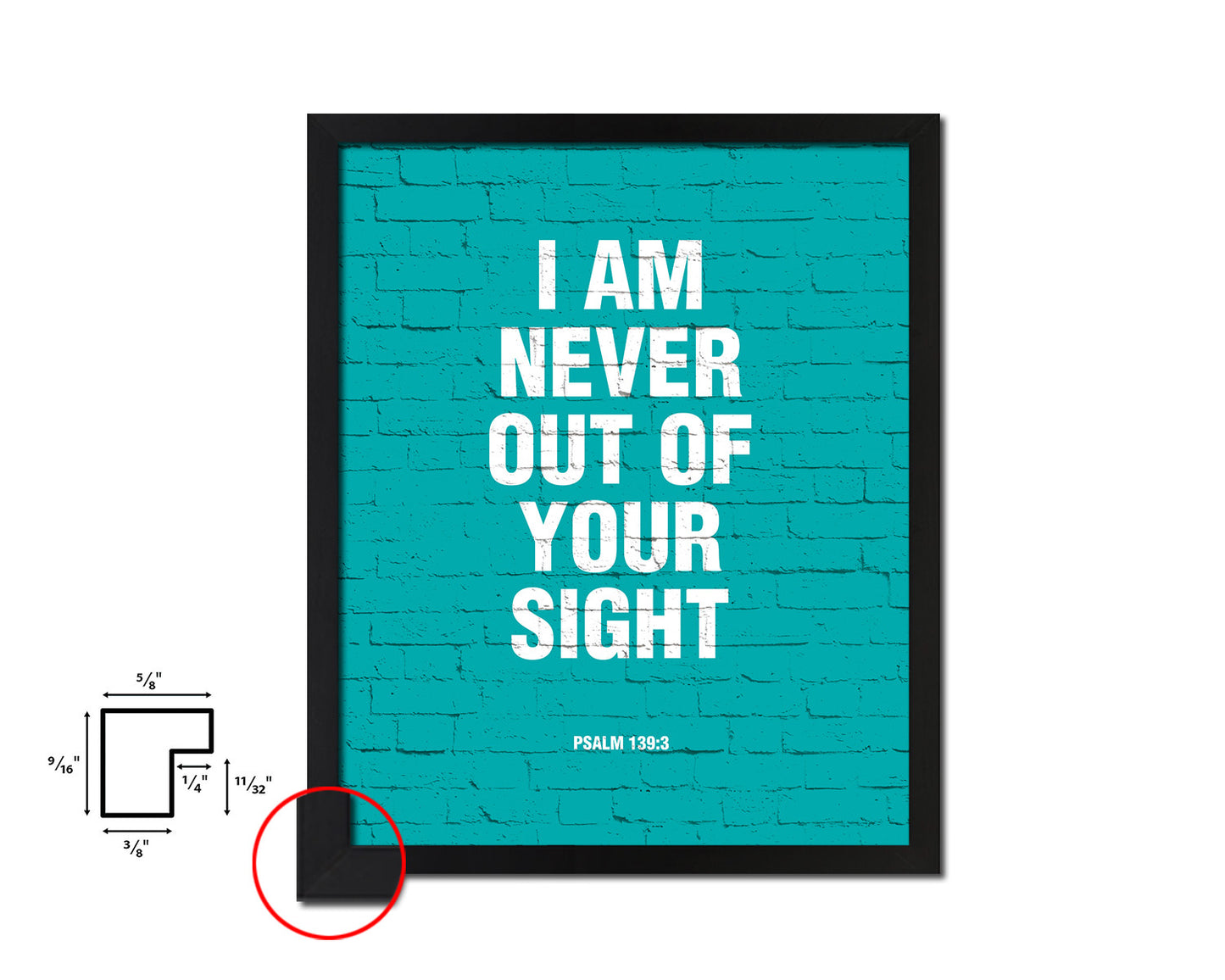 I am never out of your sight, Psalm 139:3 Quote Framed Print Home Decor Wall Art Gifts