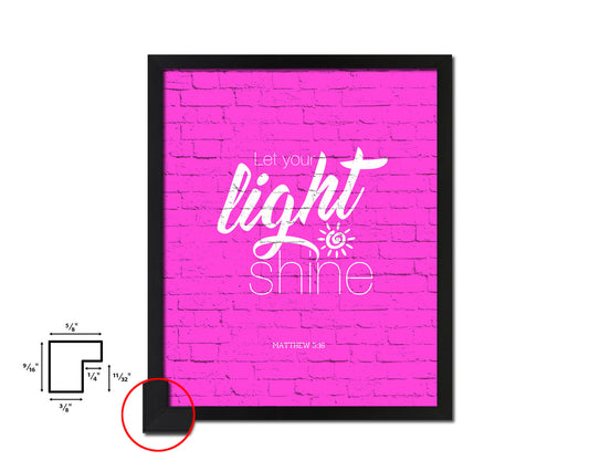 Let your light shine, Matthew 5:16 Quote Framed Print Home Decor Wall Art Gifts