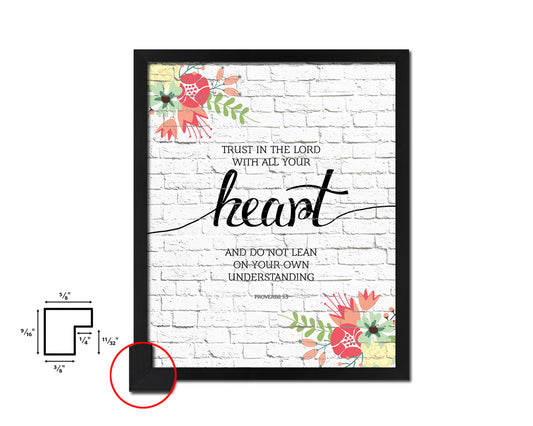 Trust in the Lord with all your Heart, Proverbs 3:5 Quote Framed Print Home Decor Wall Art Gifts