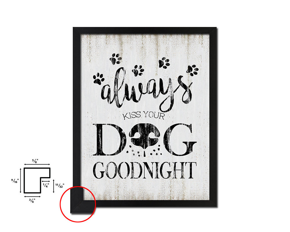 Always kiss your dog goodnight Quote Wood Framed Print Wall Decor Art