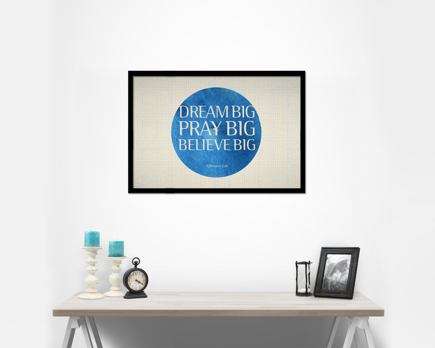 Dream big pray big believe big Quote Framed Print Wall Decor Art Gifts