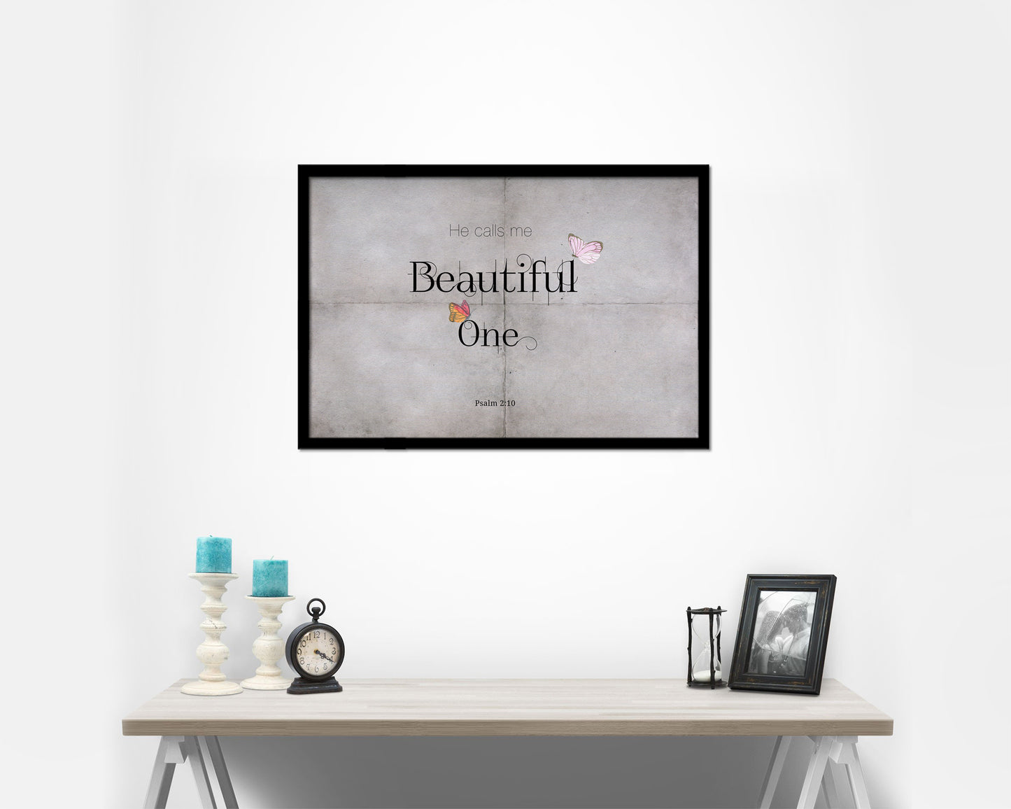 He calls me beautiful one, Psalm 2:10 Bible Verse Scripture Framed Print Wall Decor Art Gifts