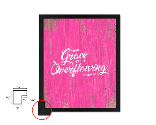 Your grace keeps overflowing, Psalm 86:5 Quote Framed Print Home Decor Wall Art Gifts