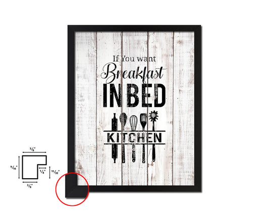 If you want Breakfast in bed sleep White Wash Quote Framed Print Wall Decor Art