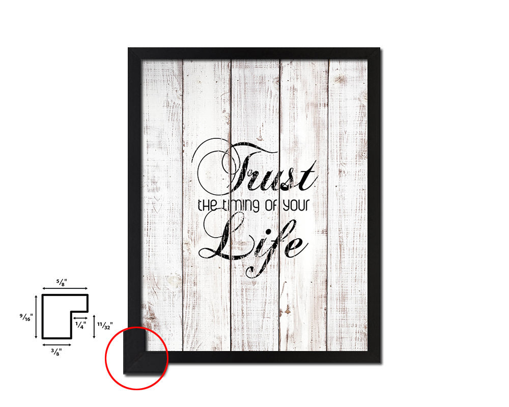 Trust the timing of your life White Wash Quote Framed Print Wall Decor Art